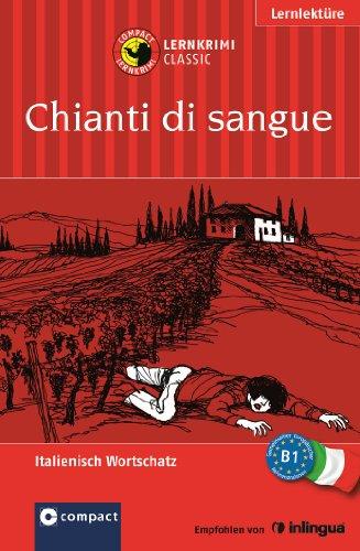 Chianti di Sangue: Lernkrimi Italienisch. Grundwortschatz - Niveau B1