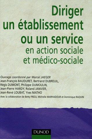 Diriger un établissement ou un service en action sociale et médico-sociale