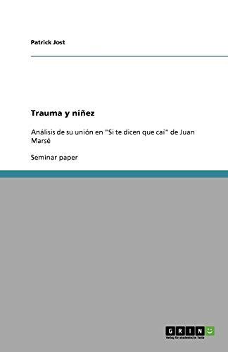 Trauma y niñez: Análisis de su unión en "Si te dicen que caí" de Juan Marsé