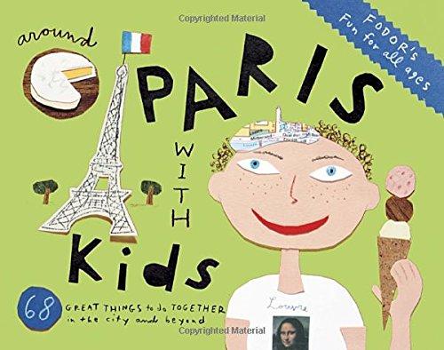 Fodor's Around Paris with Kids (Travel Guide, Band 5)