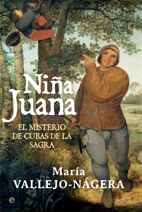 Niña Juana : el misterio de Cubas de la Sagra (Novela histórica)