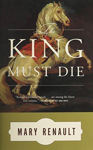 The King Must Die: A Novel