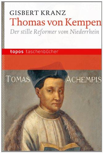 Thomas von Kempen: Der stille Reformer vom Niederrhein