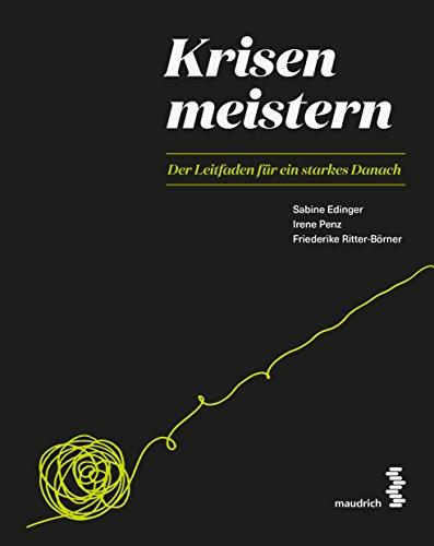 Krisen meistern: Der Leitfaden für ein starkes Danach