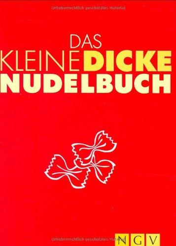 Das kleine dicke Nudelbuch