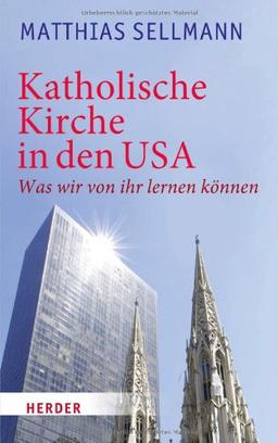 Katholische Kirche in den USA: Was wir von ihr lernen können