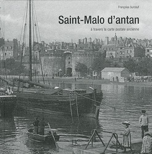 Saint-Malo d'antan : à travers la carte postale ancienne