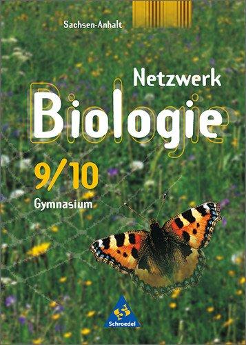 Netzwerk Biologie - Ausgaben 1999-2001: Netzwerk Biologie - Ausgabe 2002 für Sachsen-Anhalt: Schülerband 9 / 10