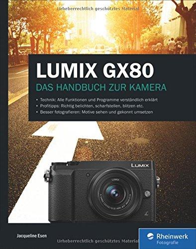 LUMIX GX80: Das Handbuch zur Kamera