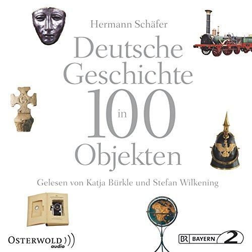 Deutsche Geschichte in 100 Objekten: 17 CDs