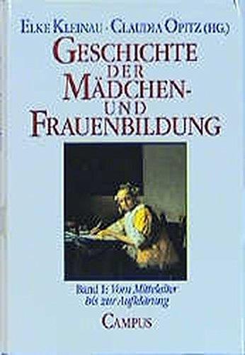 Geschichte der Mädchen- und Frauenbildung: Band 1: Vom Mittelalter bis zur Aufklärung