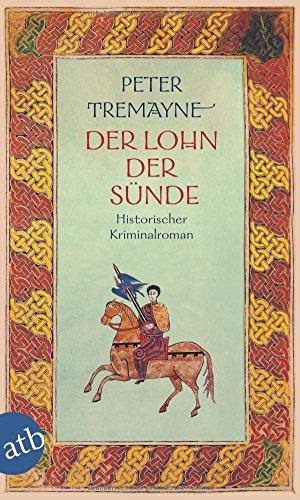 Der Lohn der Sünde: Historischer Kriminalroman (Schwester Fidelma ermittelt, Band 26)