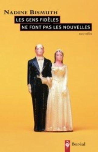 LES GENS FIDELES NE FONT PAS LES NOUVELLES (Litterature)