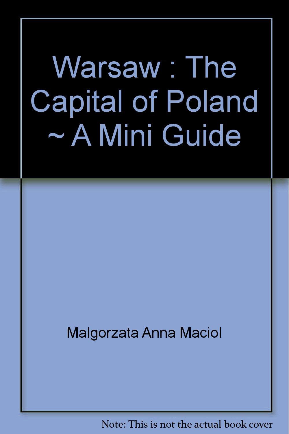 Warsaw : The Capital of Poland ~ A Mini Guide