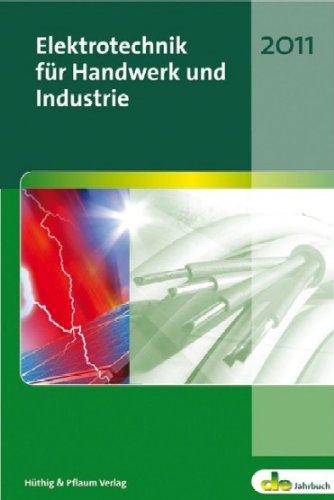 Elektrotechnik für Handwerk und Industrie: de-Jahrbuch 2011