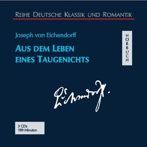 Aus dem Leben eines Taugenichts. 3 CDs.