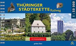 Thüringer Städtekette Radwanderweg: Von Eisenach nach Altenburg. Mit Innenstadtplänen. Maßstab 1:50.000. (Radfernwege)