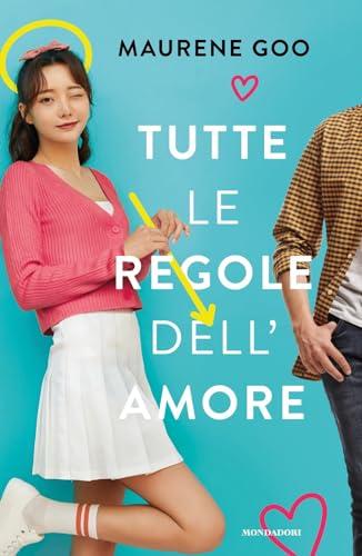 Tutte le regole dell'amore (I Grandi)