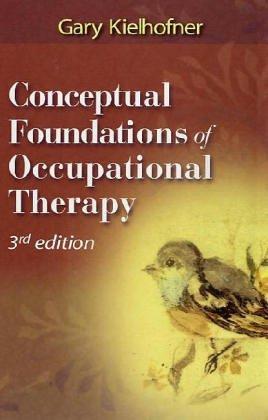 Conceptual Foundations of Occupational Therapy