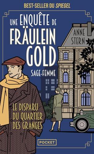 Une enquête de Fräulein Gold, sage-femme. Vol. 2. Le disparu du quartier des granges