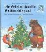 Die geheimnisvolle Weihnachtspost: Eine Weihnachtsgeschichte mit echten Briefen