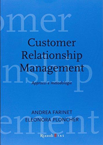 Customer Relationship Management. Approcci e metodologie