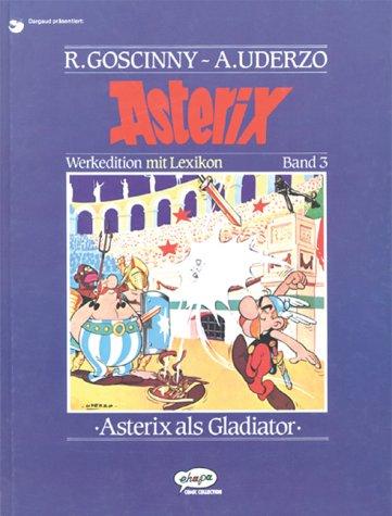 Asterix Werkedition, Band 3: Asterix als Gladiator