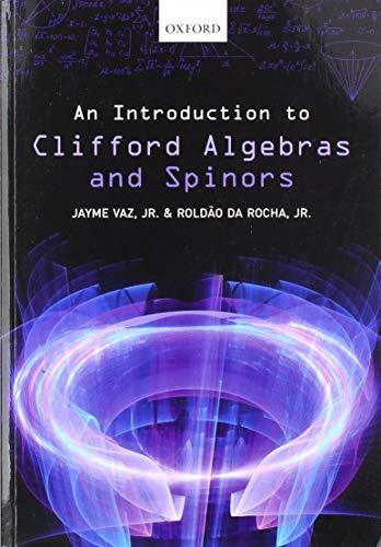 An Introduction to Clifford Algebras and Spinors