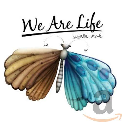 Isabelle Ame - We Are Life