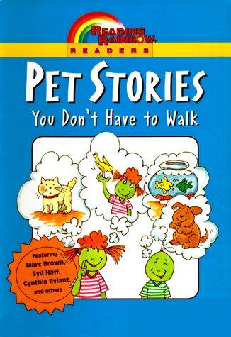 Reading Rainbow Readers: Pet Stories: You Don't Have to Walk