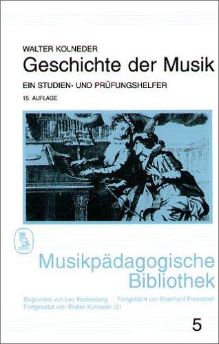 Geschichte der Musik: Ein Studien- und Prüfungshelfer