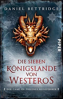 Die Sieben Königslande von Westeros: Der Game-of-Thrones-Reiseführer