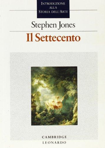 Il Settecento. Introduzione alla storia dell'arte (Illustrati.Paperback)