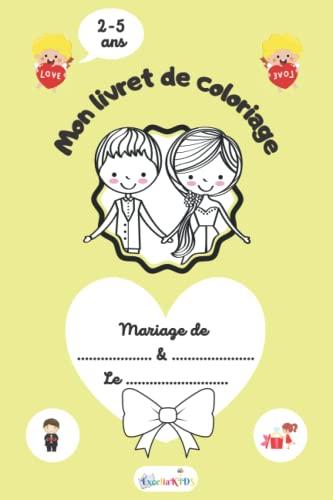 Livre de coloriage de mariage pour les enfants invités - Livret d'activités à colorier – Beau cadeau pour enfants invités de 2 à 5 ans - Un jeu pour ... coloriages de fêtes chez ExceliaKids, Band 2)