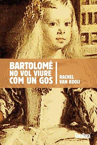 Bartolomé no vol viure com un gos