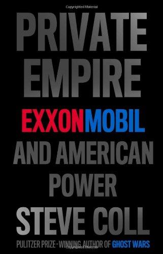 Private Empire: ExxonMobil and American Power