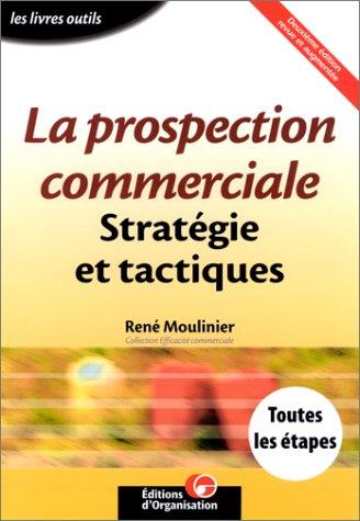 Prospection commerciale : stratégie et tactiques