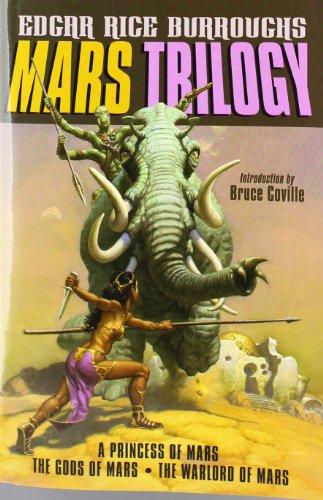 Mars Trilogy: A Princess of Mars; The Gods of Mars; The Warlord of Mars