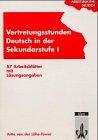 Arbeitsblätter Deutsch / Arbeitsblätter Vertretungsstunden Deutsch für die Sekundarstufe I: 57 Arbeitsblätter mit Lösungsangaben