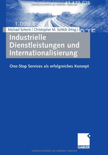 Industrielle Dienstleistungen und Internationalisierung: One-Stop Services als erfolgreiches Konzept