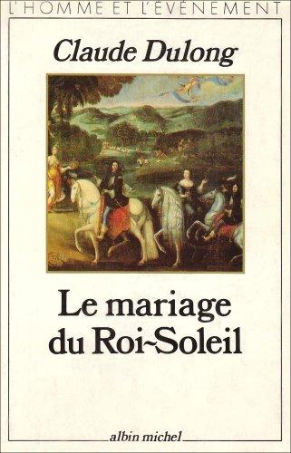 Le Mariage du Roi-Soleil