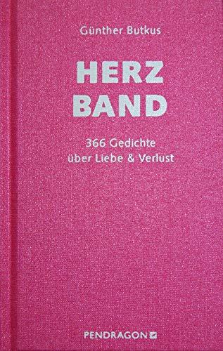 Herzband: 366 Gedichte über Liebe & Verlust