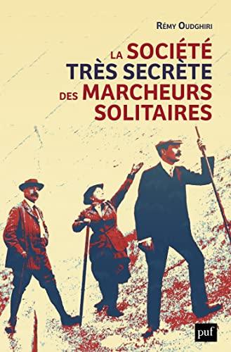 La société très secrète des marcheurs solitaires