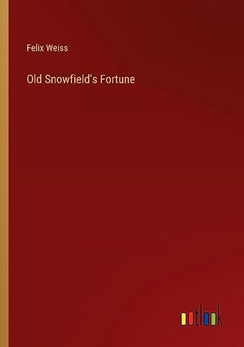 Old Snowfield's Fortune