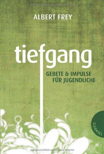 Tiefgang, Gebete und Impulse für Jugendliche