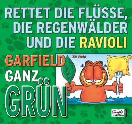 Garfield Geschenkbuch 02: Rettet die Flüsse, die Regenwälder und die Ravioli