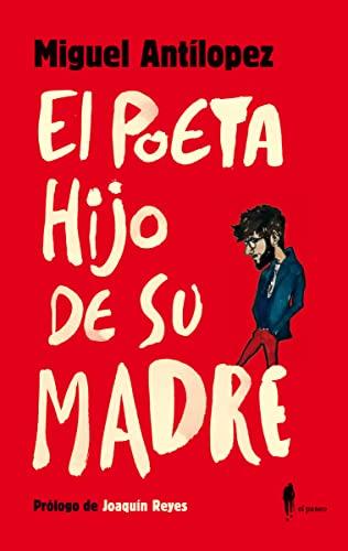 El poeta hijo de su madre (el paseo bizarro)