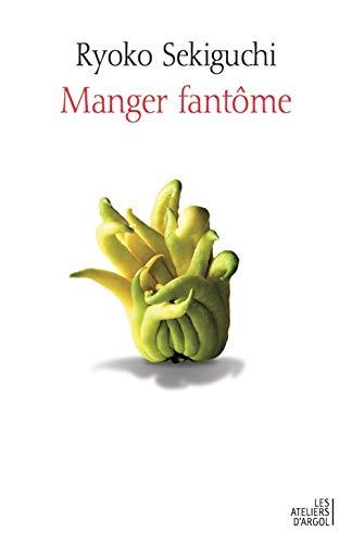 Manger fantôme (LES ATELIERS D'ARGOL)