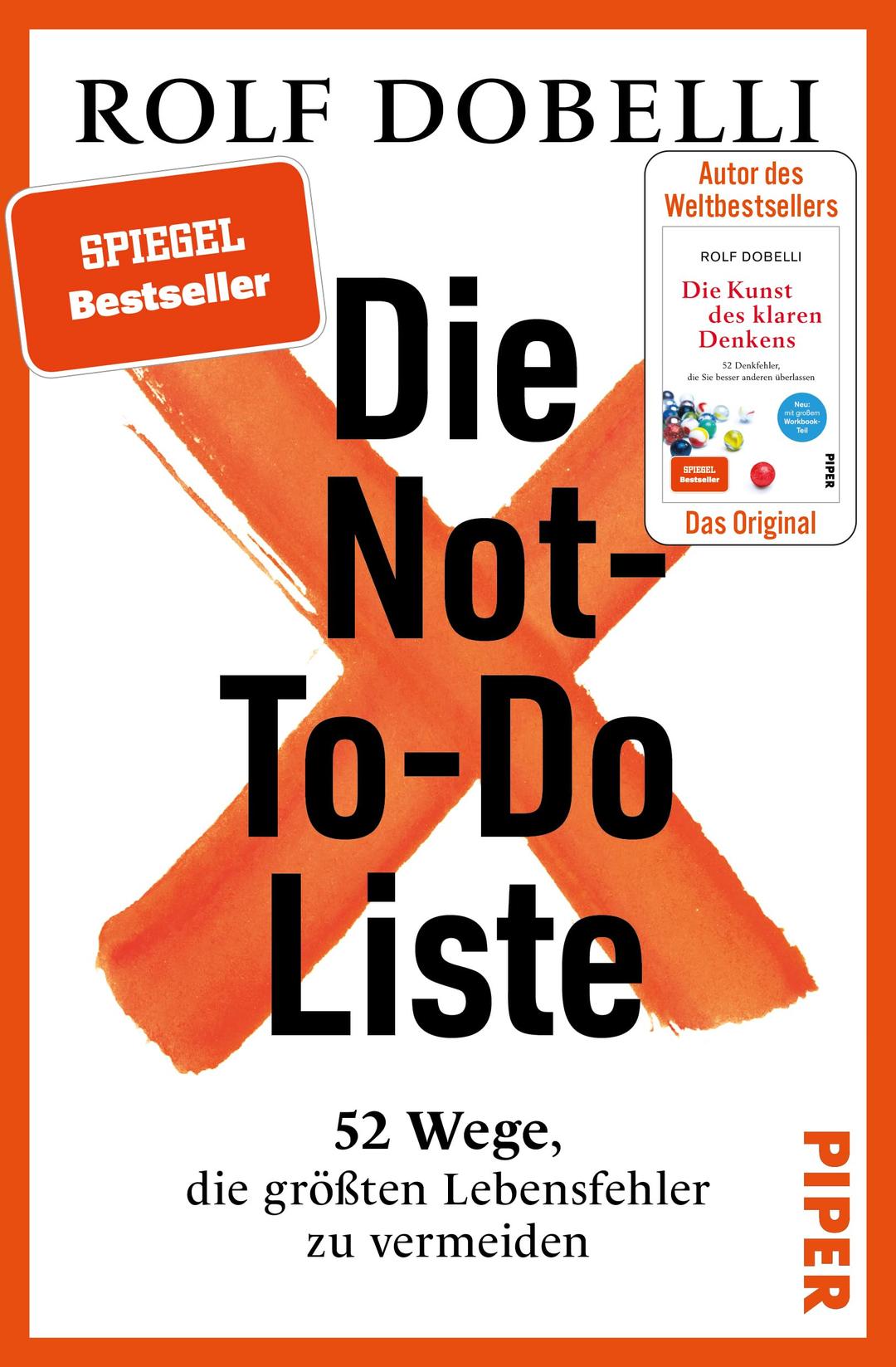 Die Not-To-Do-Liste: 52 Wege, die größten Lebensfehler zu vermeiden | Das neue Buch des Bestseller-Autors von „Die Kunst des klaren Denkens"