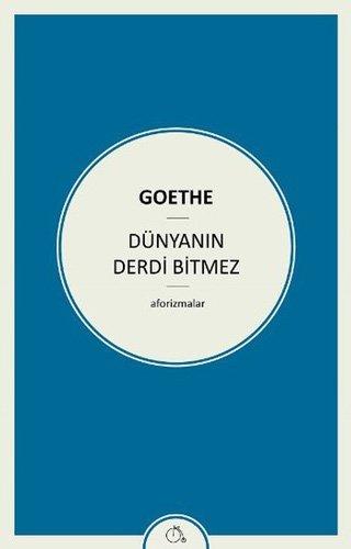 Dünyanin Derdi Bitmez: Aforizmalar